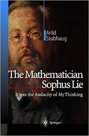 The Mathematician Sophus Lie