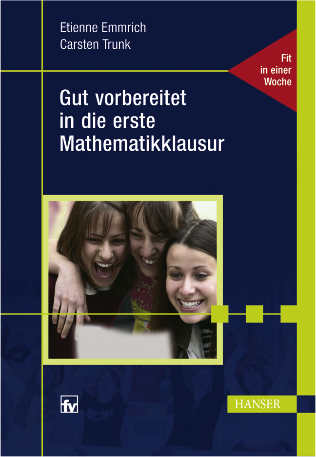 gut vorbereitet in die erste Mathematikklausur