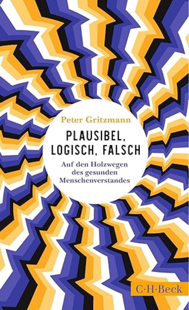 plausibel logisch falsch